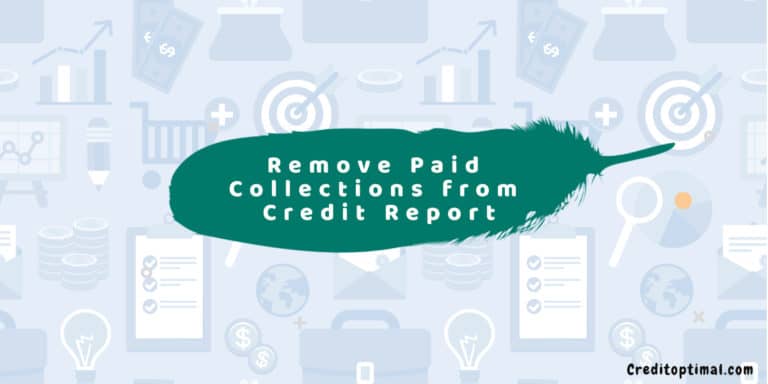 How To Remove Paid Collections From Your Credit Report