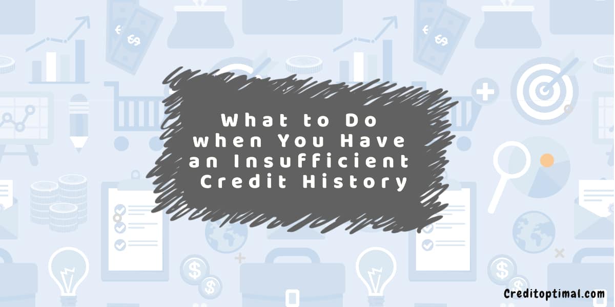 What to Do when You Have an Insufficient Credit History