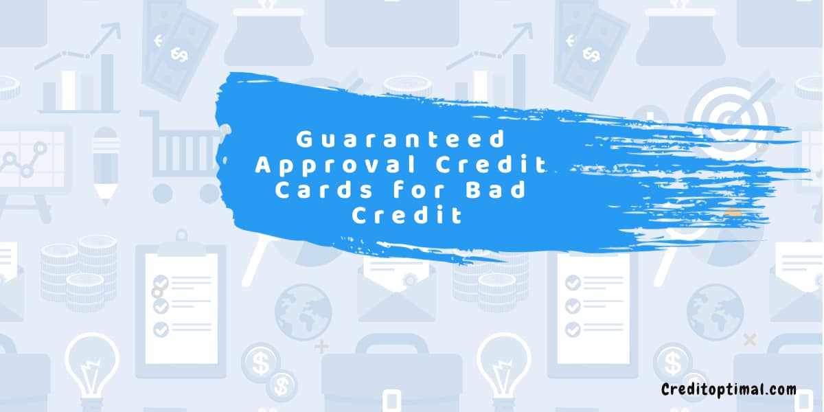 Best Guaranteed Approval Credit Cards for Bad Credit