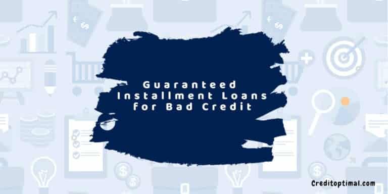 Guaranteed Installment Loans For Bad Credit