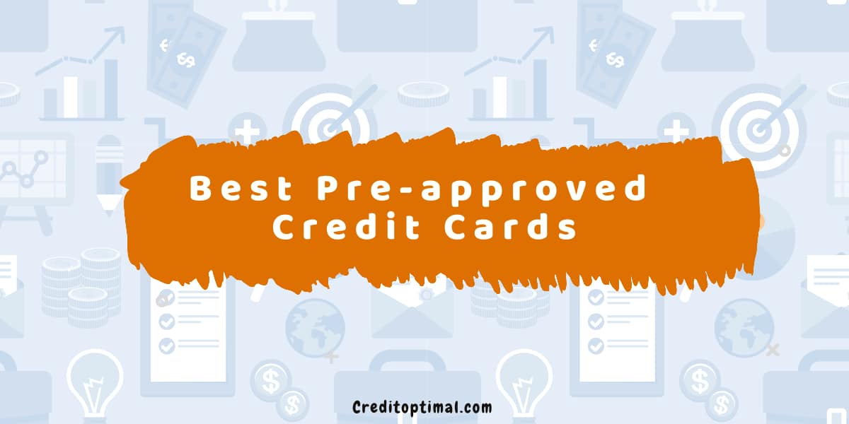Best Pre-Approved Credit Cards