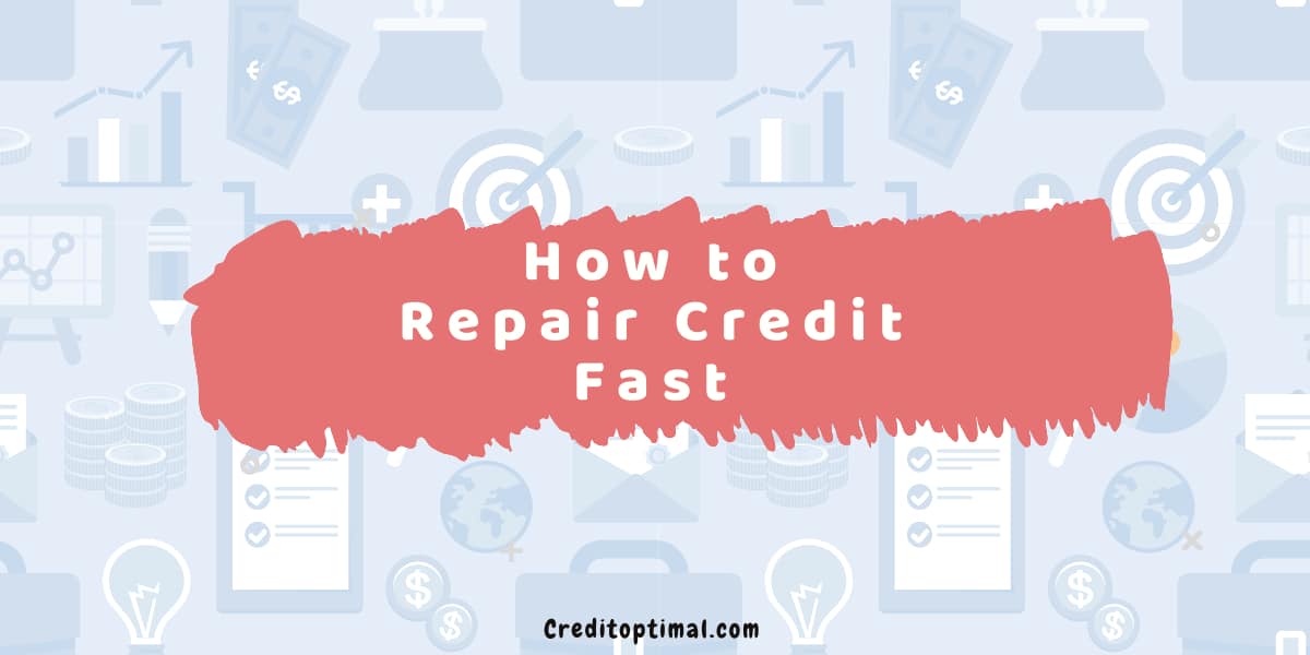 How to Repair Credit Fast