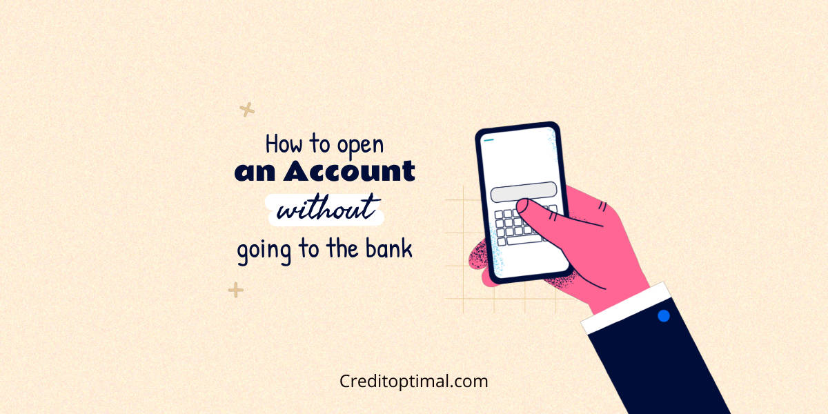 How to Open an Account without Going to the Bank