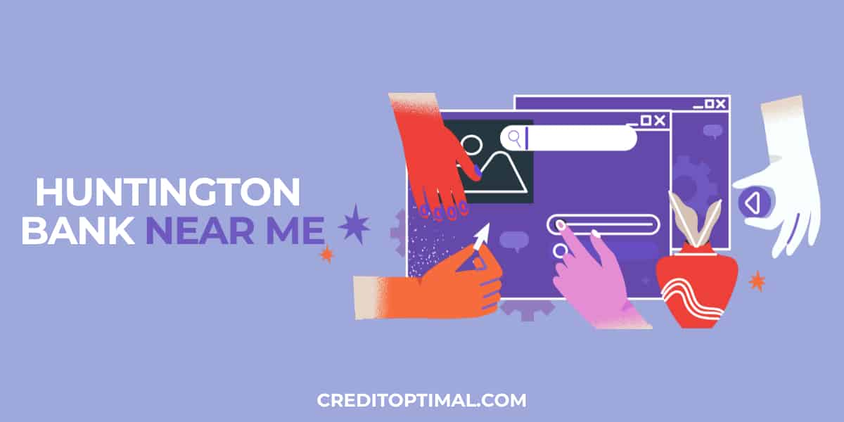 Huntington Bank Near Me Credit Optimal