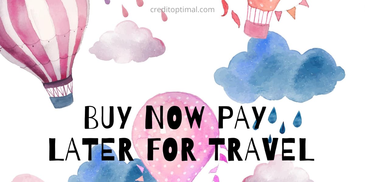 Buy Now Pay Later for Travel Credit Optimal