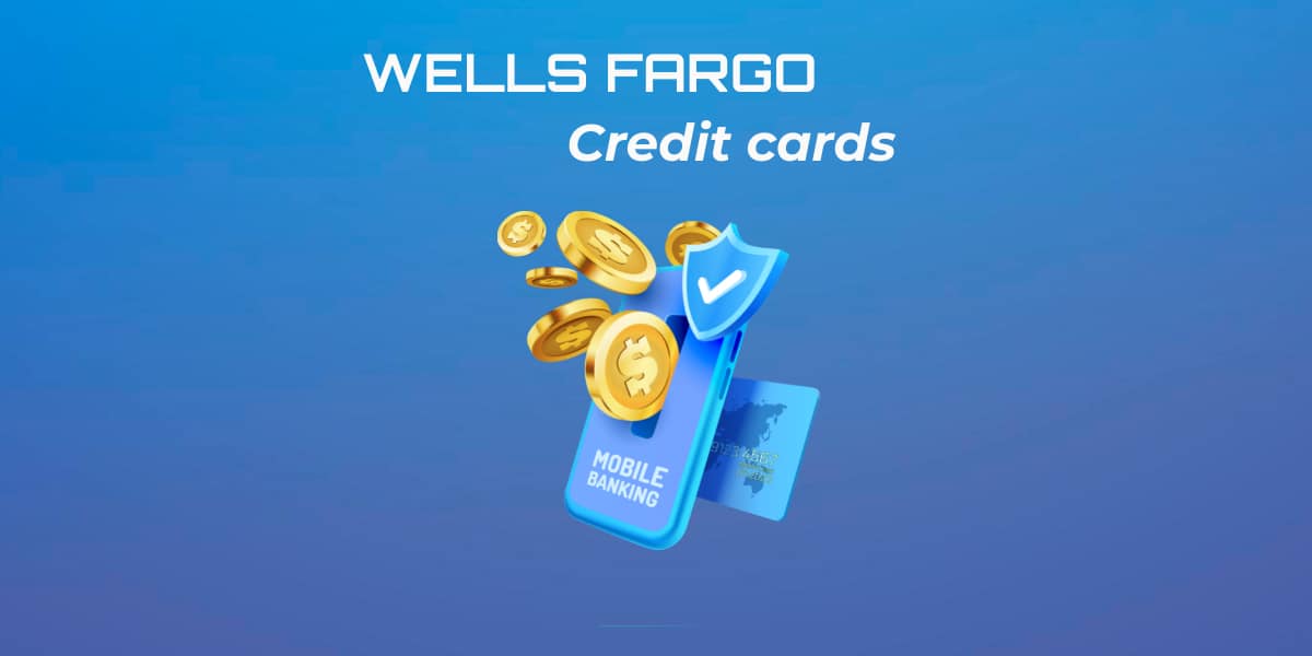 Best Wells Fargo Credit Cards