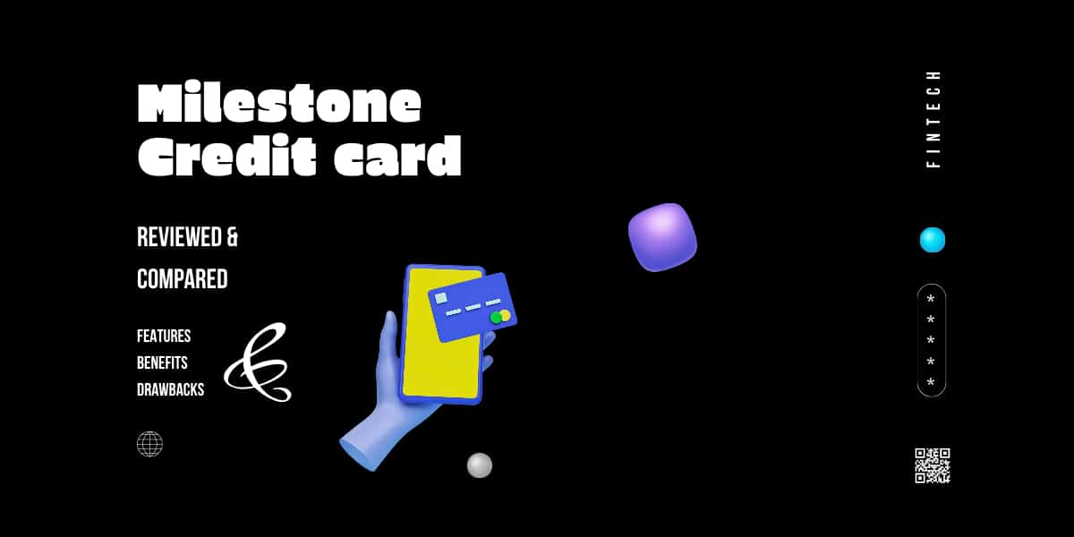 Milestone Credit Card Review
